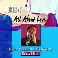 All About Love: The Dane Vannatter Recordings: Vol. II Deluxe Edition