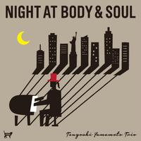 NIGHT AT BODY & SOUL ボディ&ソウルの夜