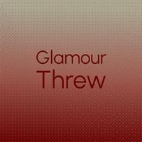 Glamour Threw