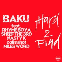 Hard 2 Find (feat. RHYME BOYA, SHEEF THE 3RD, NASTY K, calimshot & MILES WORD)