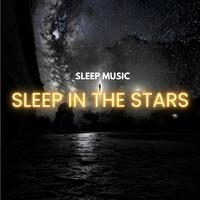 Sleep In The Stars I Fall Into Deep Sleep