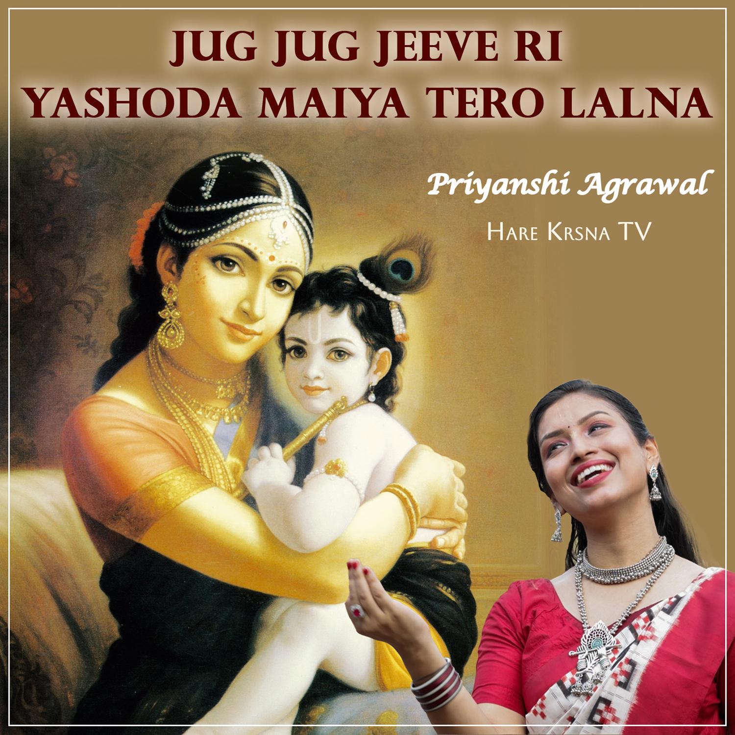 Jug Jug Jeeve Ri Yashoda Maiya Tero Lalna