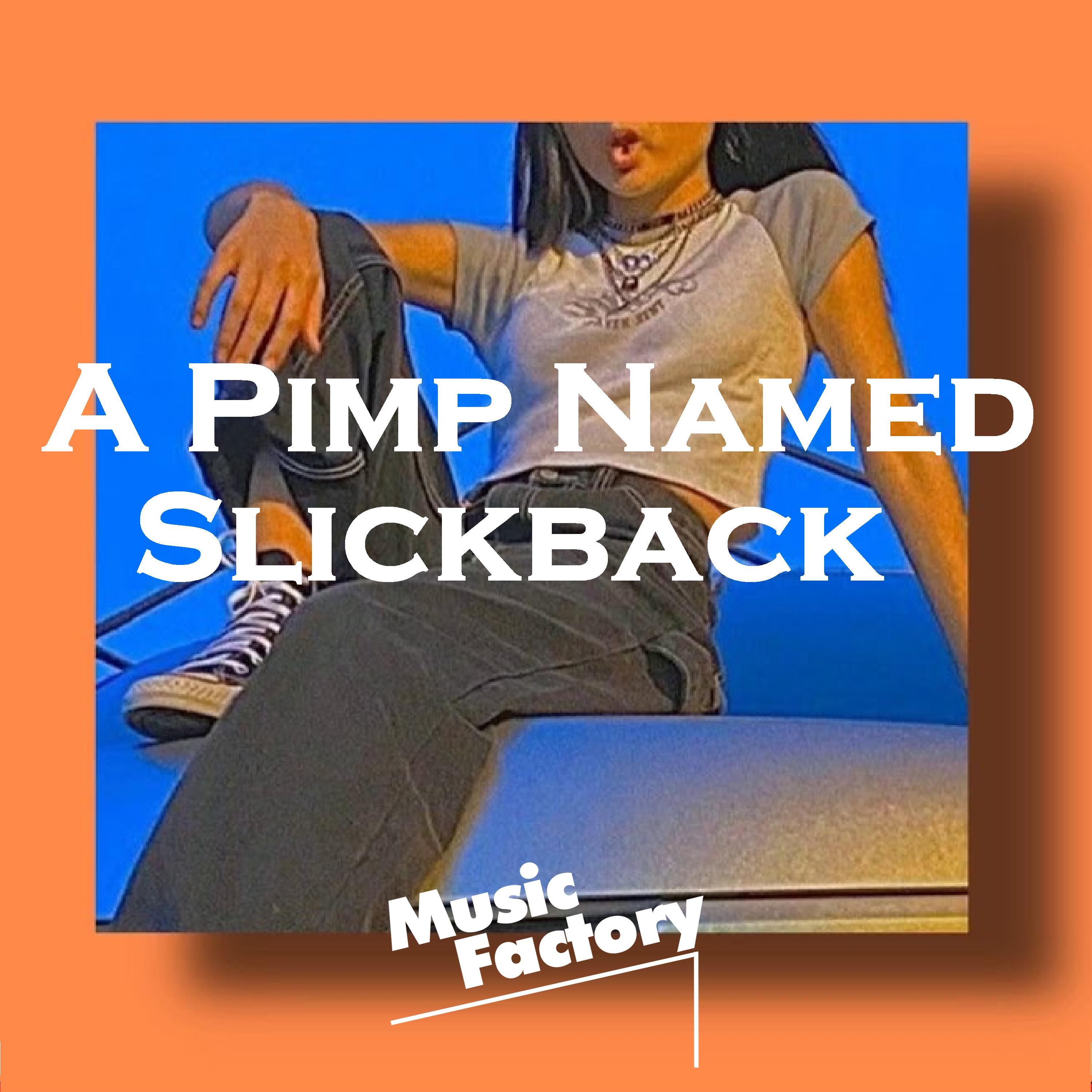 A Pimp Named Slickback Slowed (Remix)