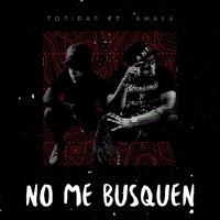 No me busquen