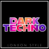 Dark Techno London Style