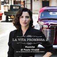 La vita promessa 2 (Colonna sonora originale dalla serie TV)