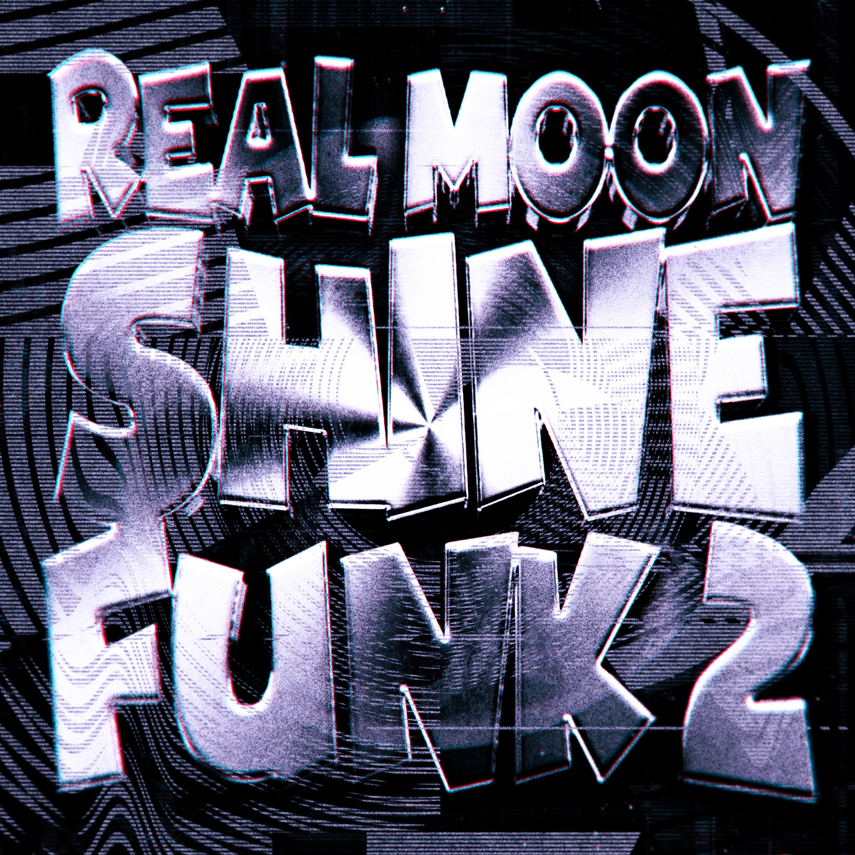 REAL MOONSHINE FUNK 2 (Slowed)