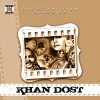 Khan Dost (Pakistani Film Soundtrack)