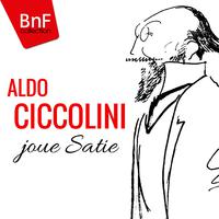 Aldo Ciccolini joue Satie (Mono Version)