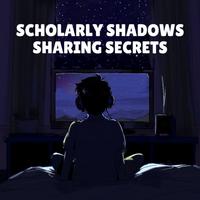 Scholarly Shadows Sharing Secrets