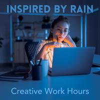 Inspired by Rain: Creative Work Hours