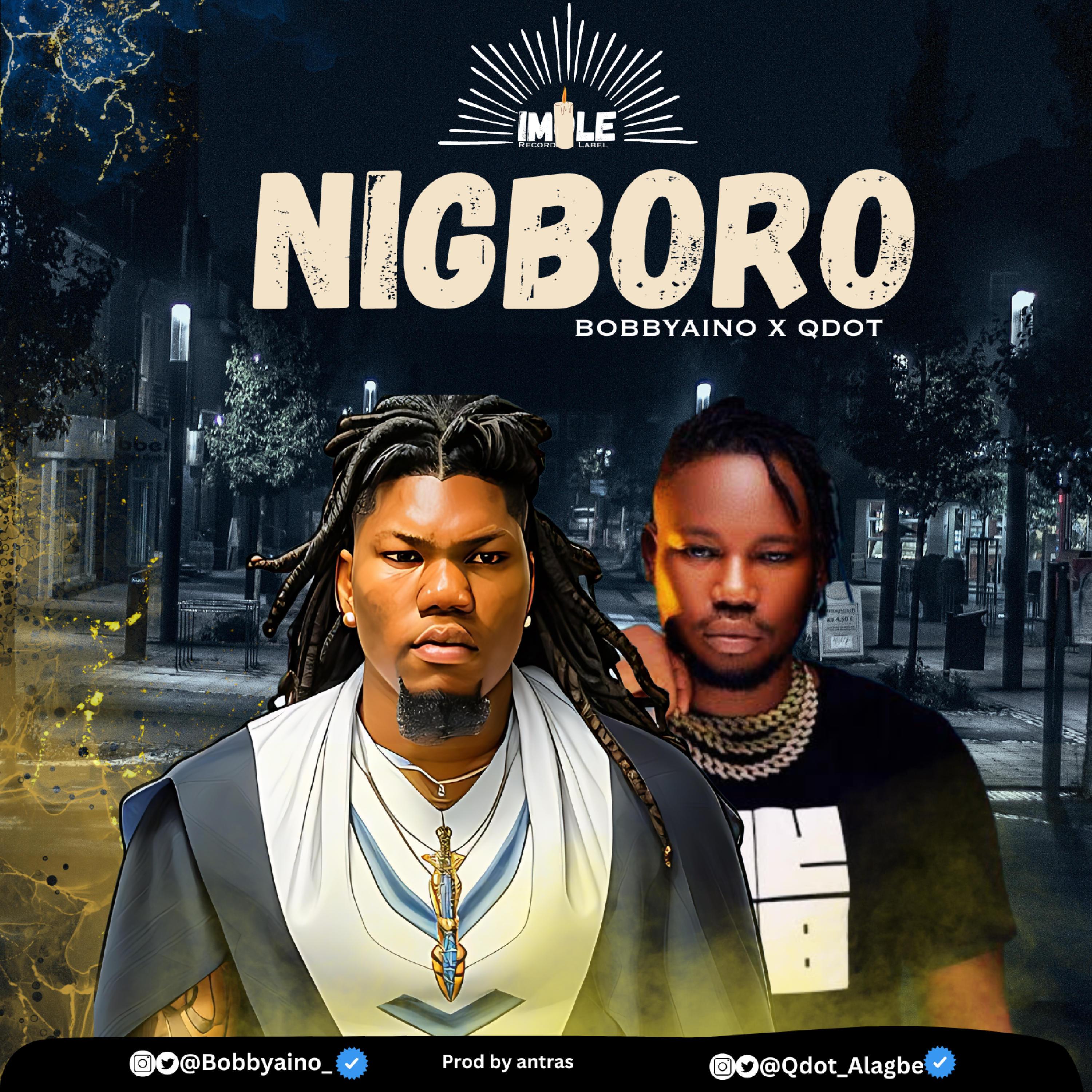 Nigboro (feat. Qdot)