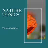 Nature Tonics - Forlorn Nature