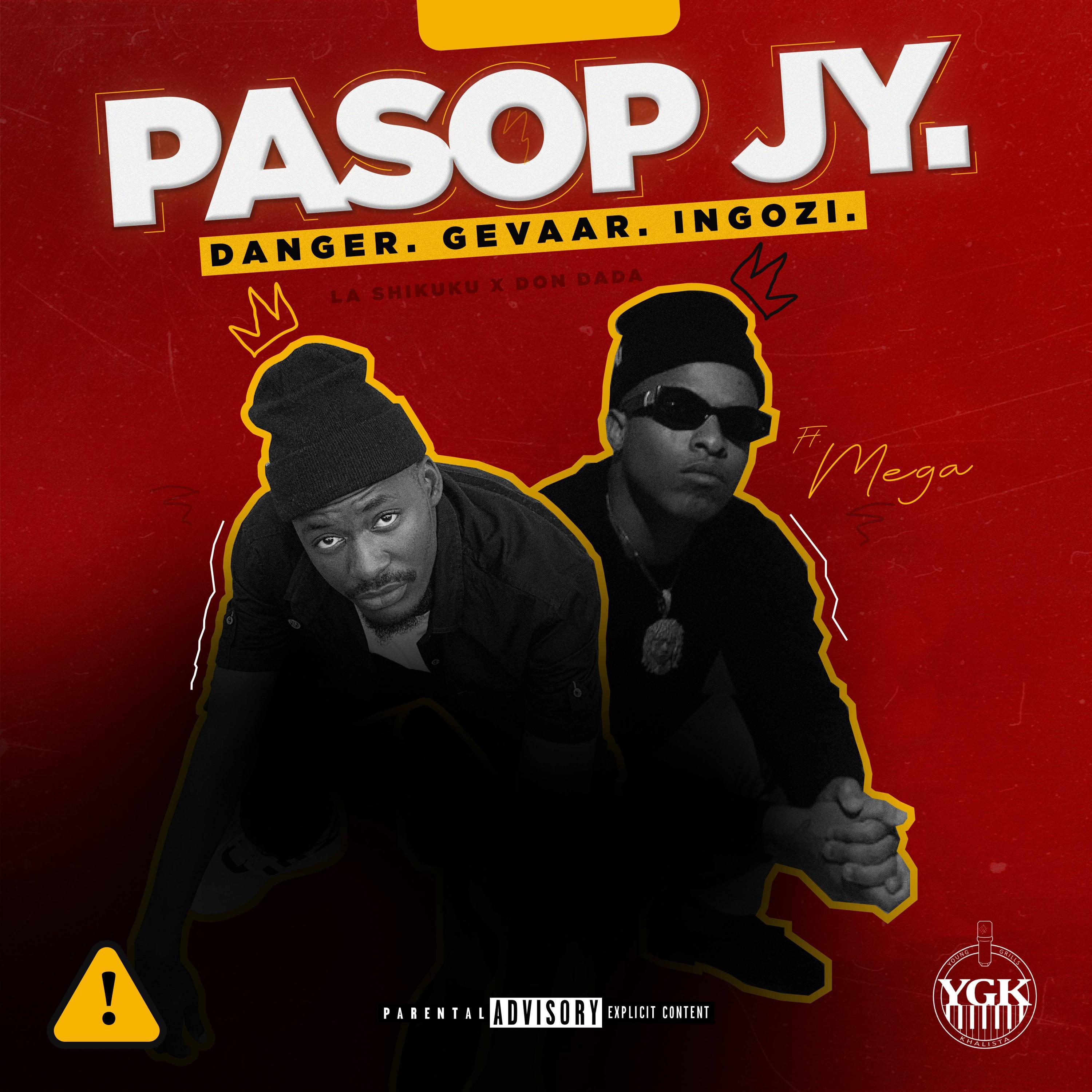 Pasop Jy Feat Mega Young Grills Khalistamega 单曲 网易云音乐 6902