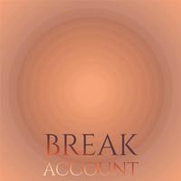 Break Account