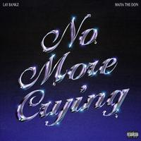No More Crying (featuring Maiya The Don)