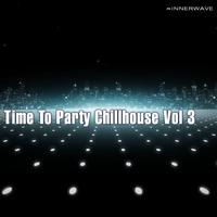 Time to Party Chillhouse Vol.3