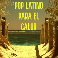 Pop Latino Para El Calor