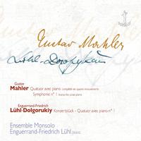 G. Mahler: Quatuor, Symphonie No. 1 - E-F. Lühl-Dolgorukiy: Quatuor avec piano No. 1