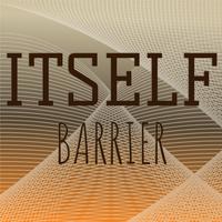 Itself Barrier