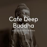 Cafe Deep Buddha - Deep Lounge Chill And World Beat, Vol. 13