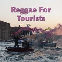 Reggae For Tourists