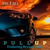Mr. Exile - Pull Up (feat. Bryson Tiller) [Mr. Exile Remix]