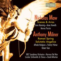 Maw: Scenes and Arias - Milner: Salutatio Angelica & Roman Spring