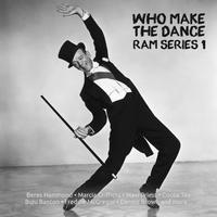 Who Make The Dance Ram Series 1