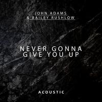 Never Gonna Give You Up (Acoustic)