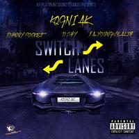 Switch Lanes (feat. Johnny Rocket, DShy & JA Young Wealth)