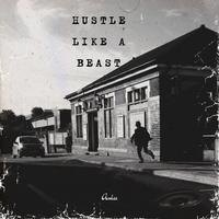 Hustle Like A Beast