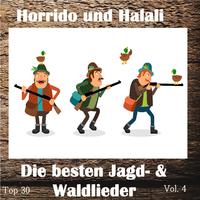 Top 30: Horrido und Halali - Die besten Jagd- & Waldlieder, Vol. 4