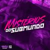 DJ MALFO - Mistérios do Submundo