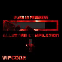 Work in Progress Allstars Compilation, Vol. 1