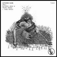 Citizen Kain - Tango