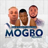 MOGBO (feat. Danny S & Aloba Fresh)