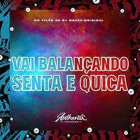 Vai Balançando - Senta e Quica