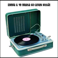 Emma & 49 muuta 60-luvun hittiä