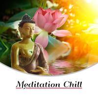 Meditation Chill (Best Background Music, Yoga Chill, Zen, Relax, Exercises, Healthy Style & Weight Loss)