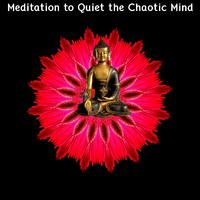 Meditation To Quiet The Chaotic Mind