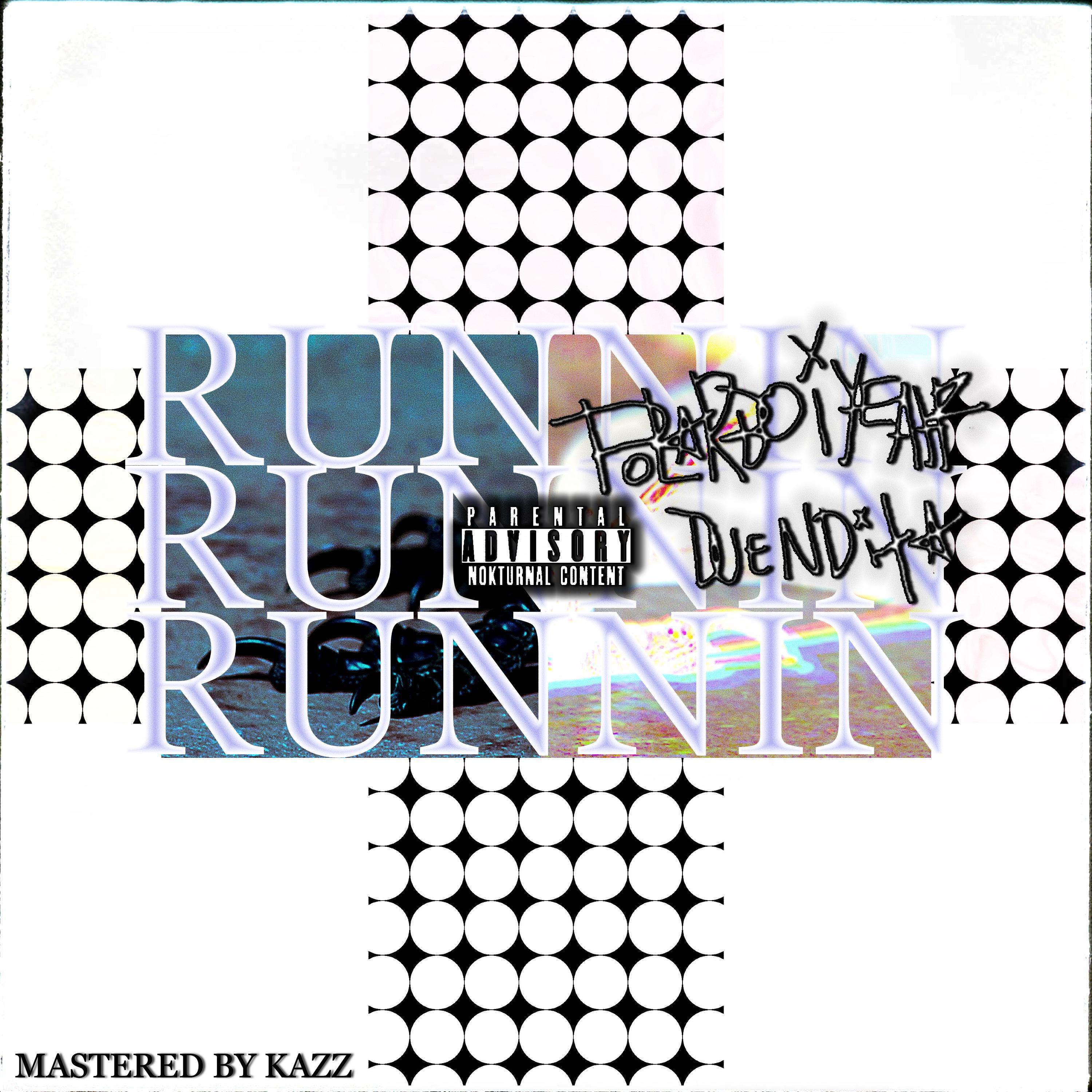 RUNNIN (feat. duendita)