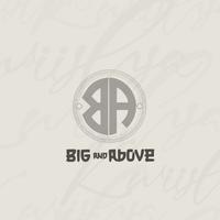 Big And Above