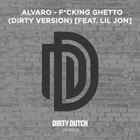 ****ing Ghetto (Dirty Version) [feat. Lil Jon]