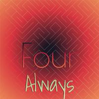 Four Always