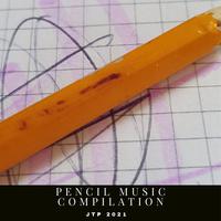 Pencil Music Compilation Jtp 2021