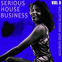 Serious House Business - Vol.8