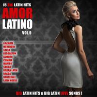 Amor Latino, Vol. 9 - 15 Big Latin Hits & Latin Love Songs