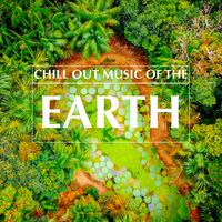 Chill Out Music of the Earth