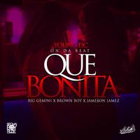 Que Bonita (feat. Big Gemini & Jameson Jamez)